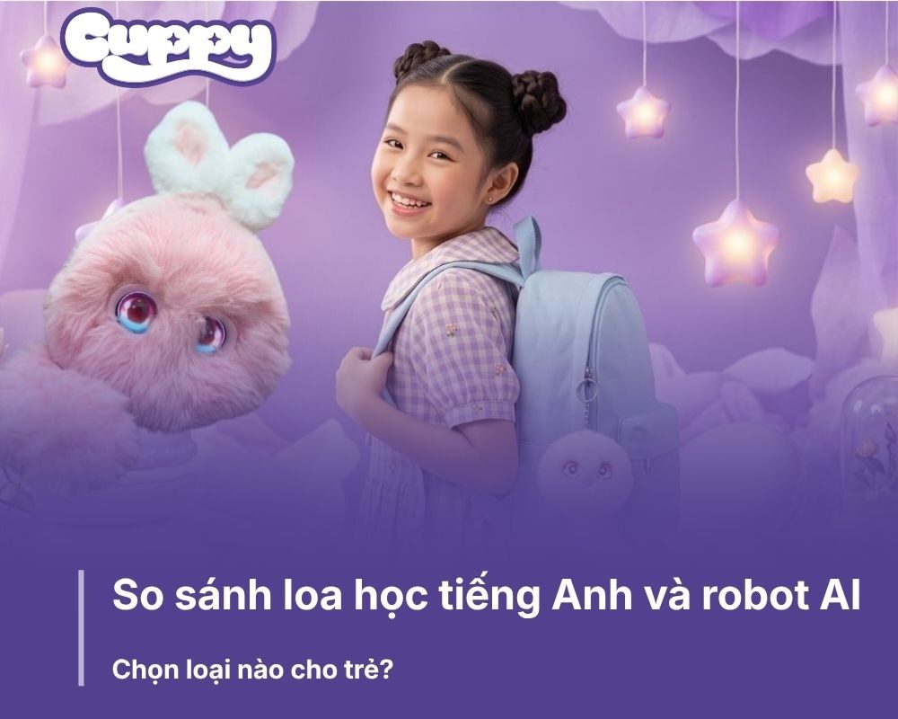 So sánh loa học tiếng Anh và robot AI: Chọn loại nào cho trẻ?