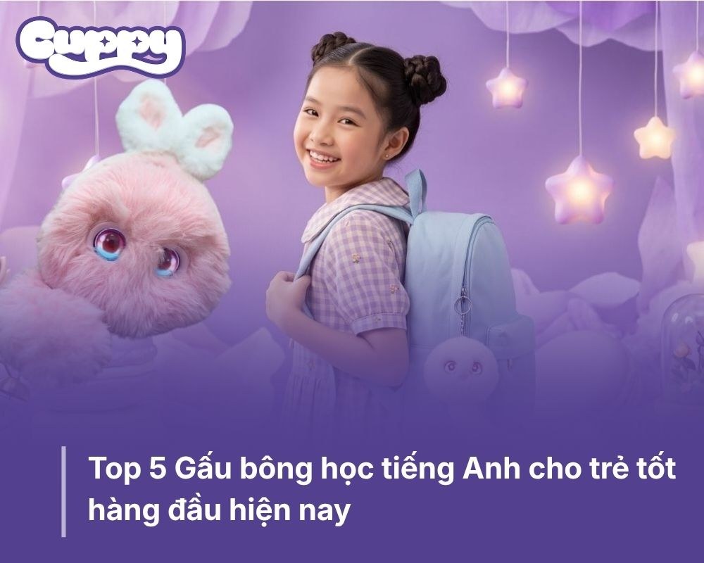 Top 5 Gấu bông học tiếng Anh cho trẻ tốt hàng đầu hiện nay