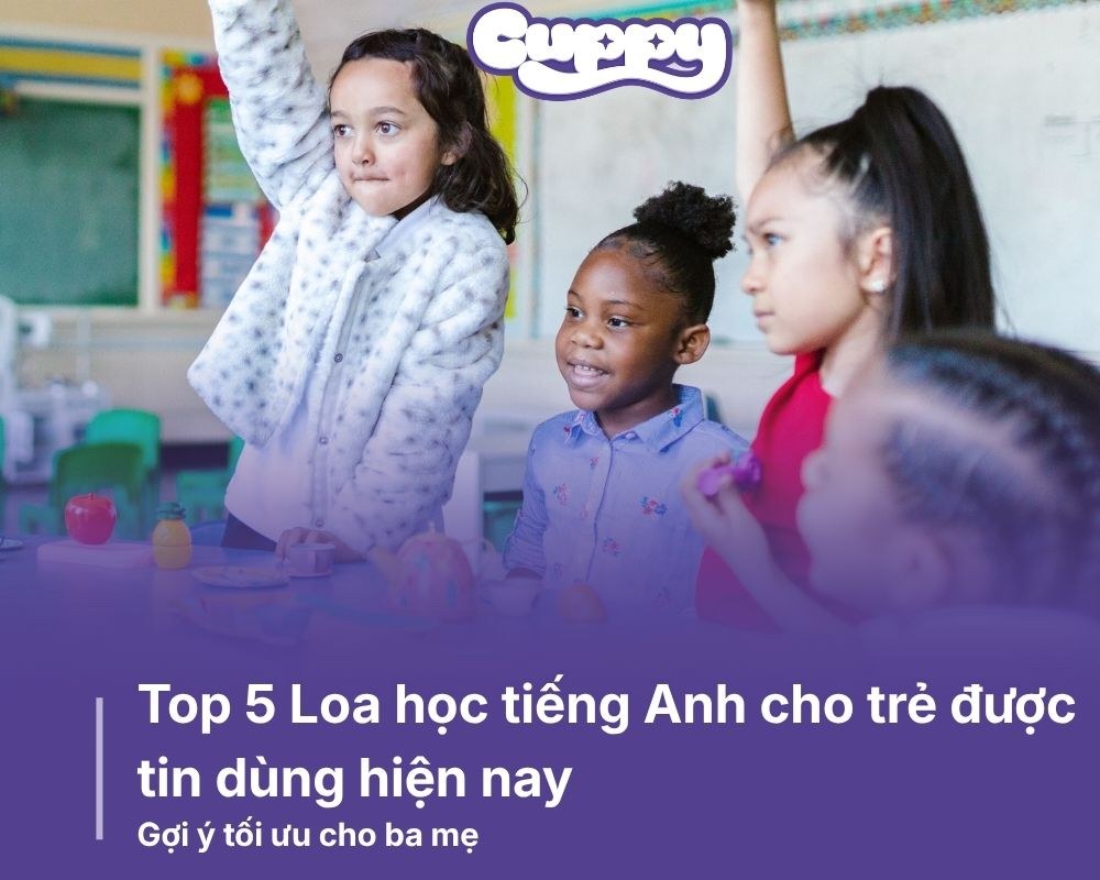 Top 5 Loa học tiếng Anh cho trẻ được tin dùng hiện nay