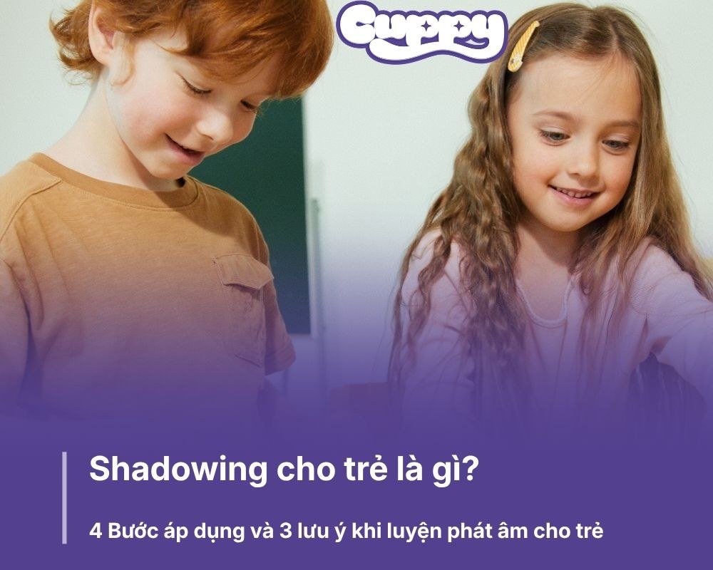 Shadowing cho trẻ là gì
