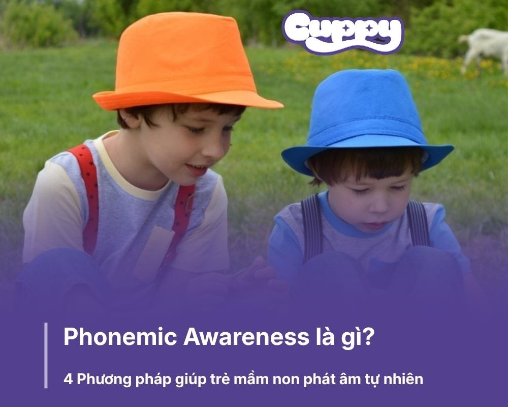 Phonemic Awareness là gì? 4 Phương pháp giúp trẻ mầm non phát âm tự nhiên